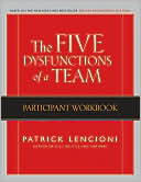 The Five Dysfunctions of a Team: Participant Workbook
