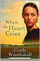 When the Heart Cries (Sisters of the Quilt Series #1)