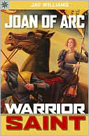 Sterling Point Books: Joan of Arc: Warrior Saint