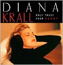 Only Trust Your Heart by Diana Krall: CD Cover