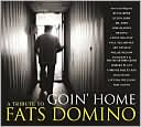 Goin' Home: A Tribute to Fats Domino