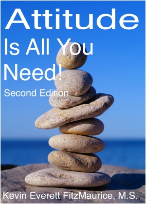 Attitude Is All You Need! Second Edition