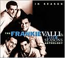 In Season: The Frankie Valli and the 4 Seasons Anthology