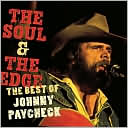 The Soul & the Edge: The Best of Johnny Paycheck by Johnny Paycheck: CD Cover