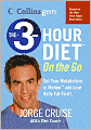 The 3-Hour Diet on the Go: Set Your Metabolism in Motion and Lose Belly Fat First