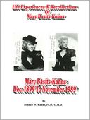 Life Experiences and Recollections of Mary Basits Kuhns