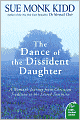 The Dance of the Dissident Daughter: A Woman's Journey from Christian Tradition to the Sacred Feminine
