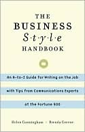 download The Business Style Handbook : An A-to-Z Guide for Writing on the Job with Tips from Communications Experts at the Fortune 500 book