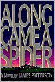 Along Came a Spider (Alex Cross Series #1)