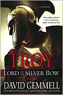 Lord of the Silver Bow (Troy Series #1)