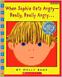 When Sophie Gets Angry -- Really, Really Angry...