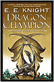 Dragon Champion (Age of Fire Series #1)