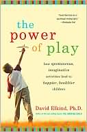 The Power of Play: How Imaginative, Spontaneous Activities Lead to Healthier and Happier Children
