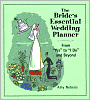 The Bride's Essential Wedding Planner: From Yes to I Do and Beyond