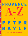 Provence A-Z: A Francophile's Essential Handbook