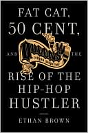 Queens Reigns Supreme: Fat Cat, 50 Cent, and the Rise of the Hip Hop Hustler