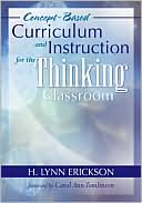 Concept-Based Curriculum and Instruction for the Thinking Classroom