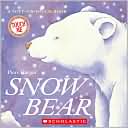 Snow Bear: A Soft-to-Touch Book
