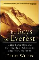 The Boys of Everest: Chris Bonington and the Tragedy of Climbing's Greatest Generation