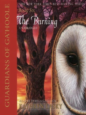 The Burning (Guardians of Ga'Hoole Series #6)