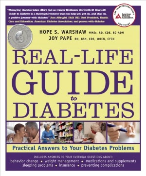 Real-Life Guide to Diabetes: Practical Answers to Your Diabetes Problems