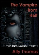 The Vampire from Hell: (Part 1) - The Beginning