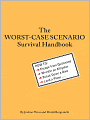 The Worst-Case Scenario Survival Handbook: How to Escape from Quicksand, Wrestle an Alligator, Break Down a Door, Land a Plane