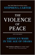 The Violence of Peace: America's Wars in the Age of Obama