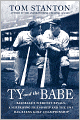 Ty and the Babe: The Incredible Saga of Baseball's Fiercest Rivals: A Surprising Friendship and the 1941 Has-Beens Golf Championship
