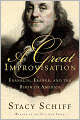 A Great Improvisation: Franklin, France, and the Birth of America