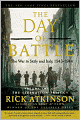 The Day of Battle: The War in Sicily and Italy, 1943-1944