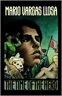 The Time of the Hero by Mario Vargas Llosa: NOOK Book Cover
