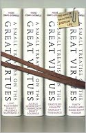 A Small Treatise on the Great Virtues: The Uses of Philosophy in Everyday Life