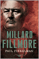 Millard Fillmore (American Presidents Series)