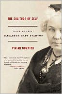 The Solitude of Self: Thinking About Elizabeth Cady Stanton