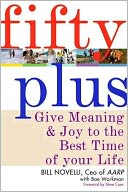 download Fifty Plus : Give Meaning and Purpose to the Best Time of Your Life book