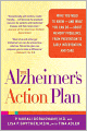 The Alzheimer's Action Plan: The Experts' Guide to the Best Diagnosis and Treatment