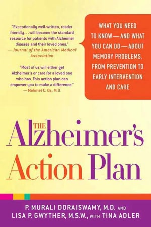 The Alzheimer's Action Plan: The Experts' Guide to the Best Diagnosis and Treatment