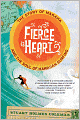 Fierce Heart: The Story of Makaha and the Soul of Hawaiian Surfing