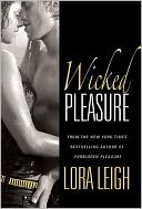Wicked Pleasure by Lora Leigh: NOOK Book Cover