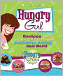 Hungry Girl: Recipes and Survival Strategies for Guilt-Free Eating in the Real World