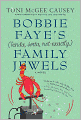 Bobbie Faye's (Kinda, Sorta, Not Exactly) Family Jewels