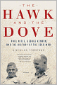 The Hawk and the Dove: Paul Nitze, George Kennan, and the History of the Cold War