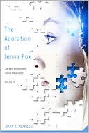 The Adoration of Jenna Fox by Mary E. Pearson: NOOK Book Cover