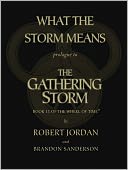 What the Storm Means (Prologue to The Gathering Storm (Wheel of Time Series #12))
