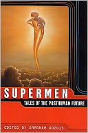 Supermen: Tales of the Posthuman Future