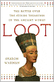 Loot: The Battle over the Stolen Treasures of the Ancient World