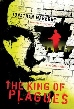 The King of Plagues (Joe Ledger Series #3)