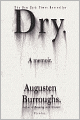 Dry: A Memoir