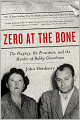 Zero at the Bone: The Playboy, the Prostitute, and the Murder of Bobby Greenlease